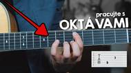Naučte se lépe orientovat na hmatníku kytary: pracujte s oktávami